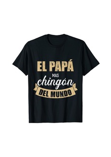 1901 El Papa Mas Chingon Spanish Dad Cool Mexican Latino Dad T-Shirt
