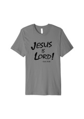 3sixteen "Jesus Is Lord!" Christian faith Bible-based Premium T-Shirt