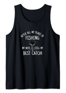 3sixteen My Wife is My Best Catch. fun fishing quote. fisherman Tank Top