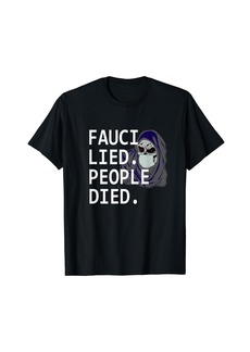3sixteen sarcastic virus Grim Reaper "Fauci Lied. People Died" T-Shirt
