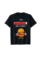 Abs in progress Funny Gym 99% T-Shirt Gift For Men and Women T-Shirt