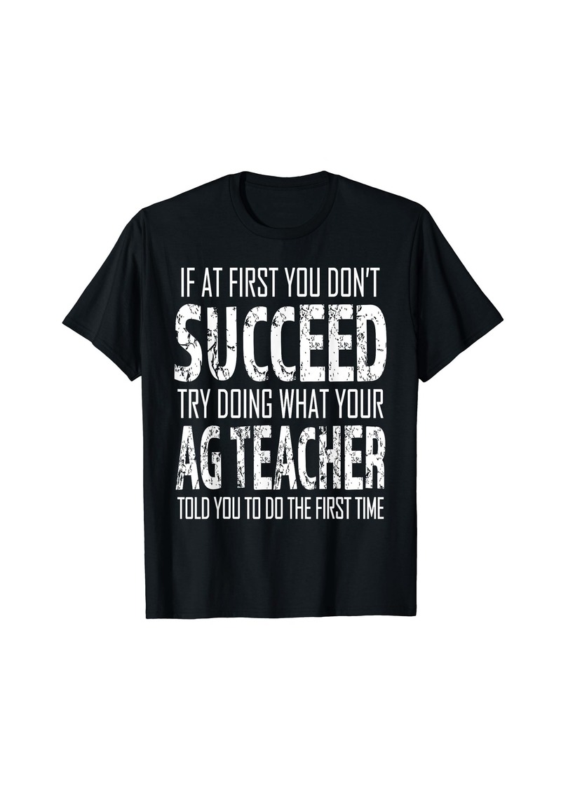 AG Adriano Goldschmied AG Teacher Shirt If at first you don't succeed Agriculture T-Shirt