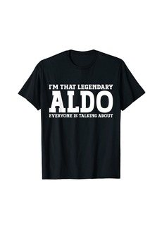 Aldo Personal Name Funny Aldo T-Shirt