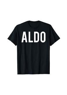 Aldo T Shirt - Cool new funny name fan cheap gift tee
