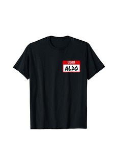 Hello My Name Is Aldo Name Aldo Personalized T-Shirt