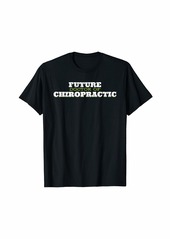 Alternative Apparel Future Doctor Chiropractic Subluxation Chiropractor T Shirt T-Shirt