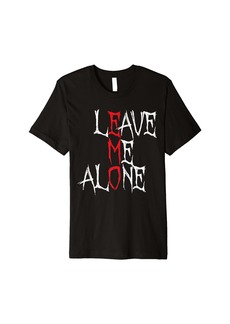 Alternative Apparel Leave me Alone | Emo clothes | Emocore Emo Music Fan | Emo Premium T-Shirt