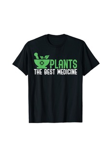 Alternative Apparel Plants Are Best Medicine Treatment Chinese Medicine T-Shirt