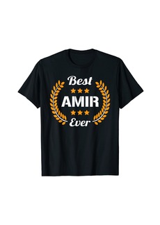 Best Amir Ever Funny Saying First Name Amir T-Shirt