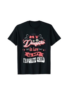 AMIR My Daughter in Law is My Favorite Child T-Shirt