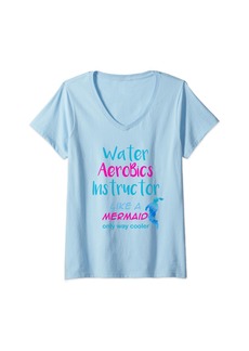 Womens Aqua Water Aerobics Instructor Like A Mermaid V-Neck T-Shirt
