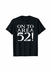 Area 52 Storm The Base See Aliens Area 51 T-Shirt