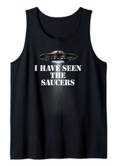 Area I Have Seen The Saucers UFO UAP Flying Saucer Alien Tank Top