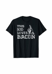 Bacon Gifts for Kids Shirt-Bacon Lovers: Bacon Gifts Funny T