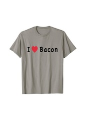 I Love Bacon T-shirt - I Heart Bacon Relaxed Fit Tee Shirt