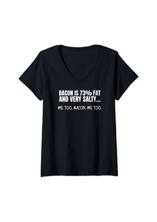 Womens Bacon is 73% Fat and Salty Funny Bacon Facts Quote V-Neck T-Shirt