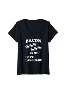 Womens Bacon Is My Love Language Funny Bacon Lover V-Neck T-Shirt