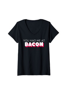 Womens You Had Me At Bacon Funny Food Quote V-Neck T-Shirt