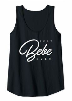 Womens Bebe Shirt Gift: Best Bebe Ever Tank Top