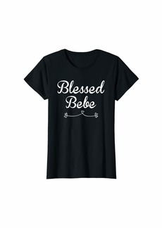 Womens Bebe Shirt Gift: Blessed Bebe T-Shirt