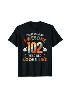 Born 102nd Birthday Gifts 102 Years Old looks Like Funny Birthday T-Shirt