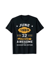 Born 32nd Birthday Decorations June 1989 Men Women 32 Years Old T-Shirt