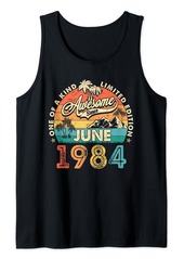 Born 40th Birthday Gifts Awesome Since June 1984 40 Year Old Tank Top