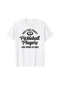 Born 61 Year Old Pickleball Player Quote 1962 61st Birthday T-Shirt