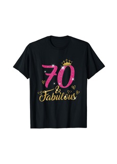 Born 70 & Fabulous 70 Year Old Gifts 70th Birthday Pink Crown T-Shirt