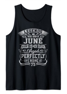 Born 75 Years Old Made In June 1949 Vintage 75th Birthday Gifts Tank Top