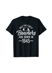 Born 78 Year Old Bowler: Bowling 1945 78th Birthday T-Shirt