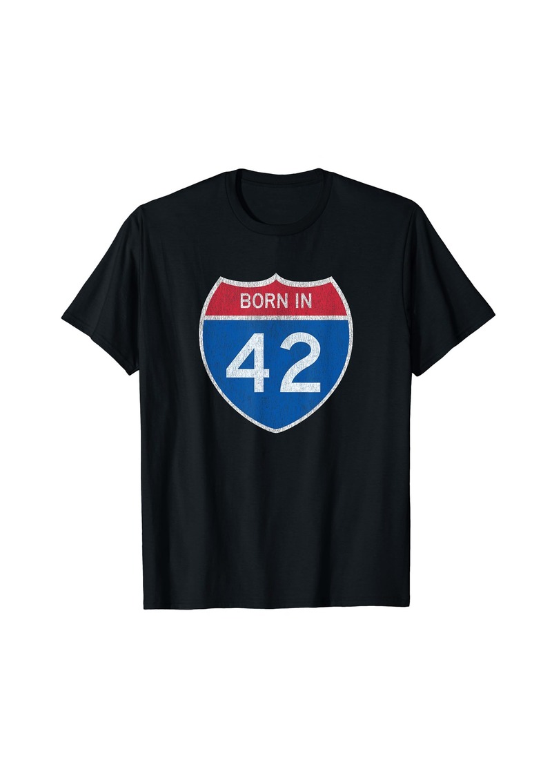 Born 82 Year Old: Road Sign 1942 82nd Birthday T-Shirt