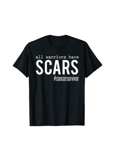 Born All Warriors Have Scars Cancer Survivor Support Gifts Women T-Shirt