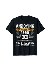 Born Annoying Each Other Since 1990 33 Years Wedding Anniversary T-Shirt