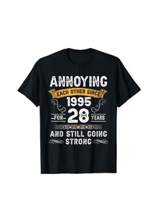 Born Annoying Each Other Since 1995 28 Years Wedding Anniversary T-Shirt