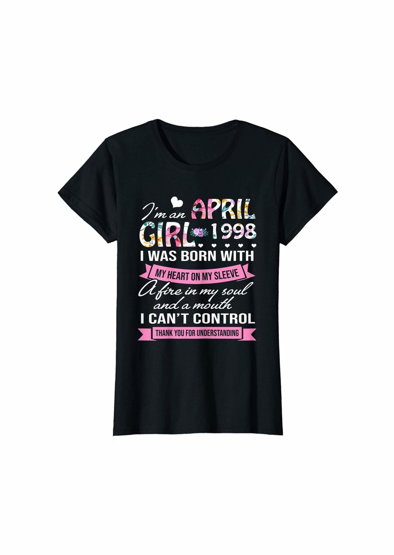Born Awesome Since 1998 23rd Birthday I'm A April Girl 1998 T-Shirt