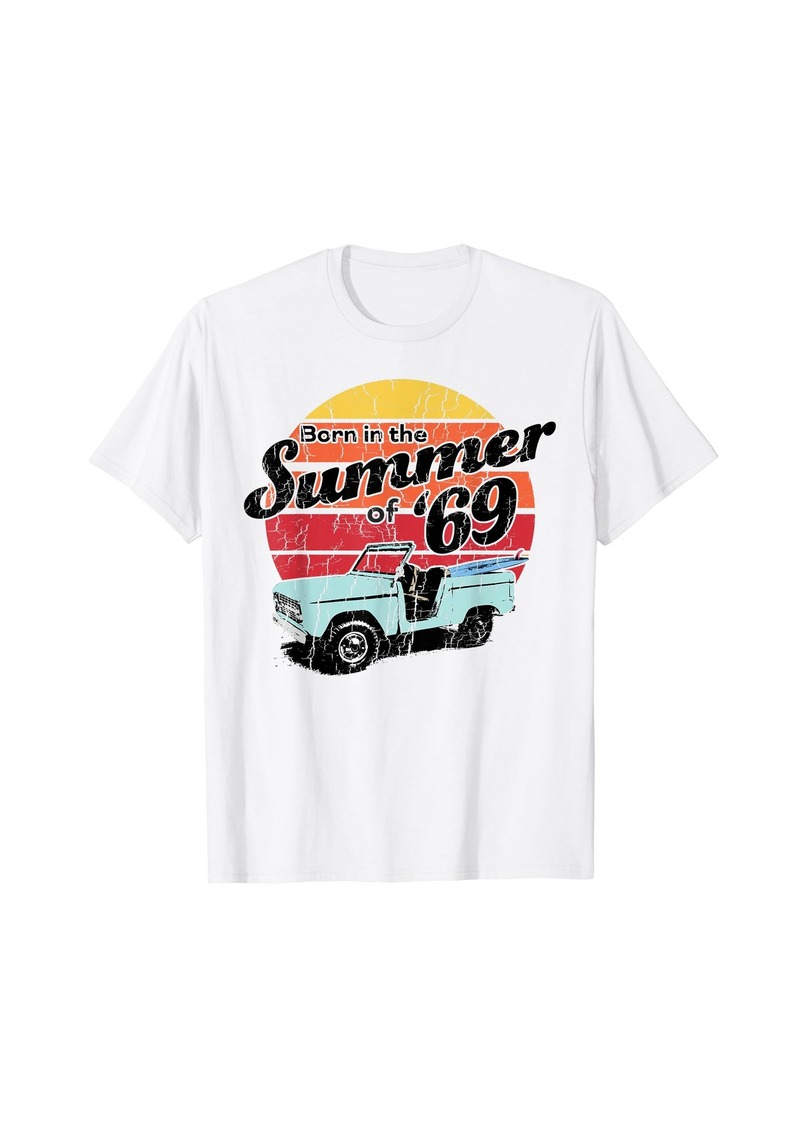 Born in the Summer of 69 Shirt Birthday Gift for Men Women T-Shirt
