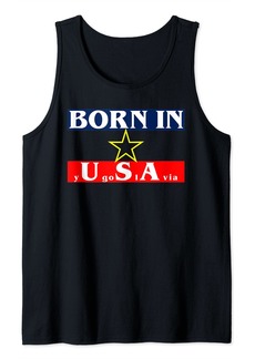 Born in USA Yugoslavia funny Tank Top