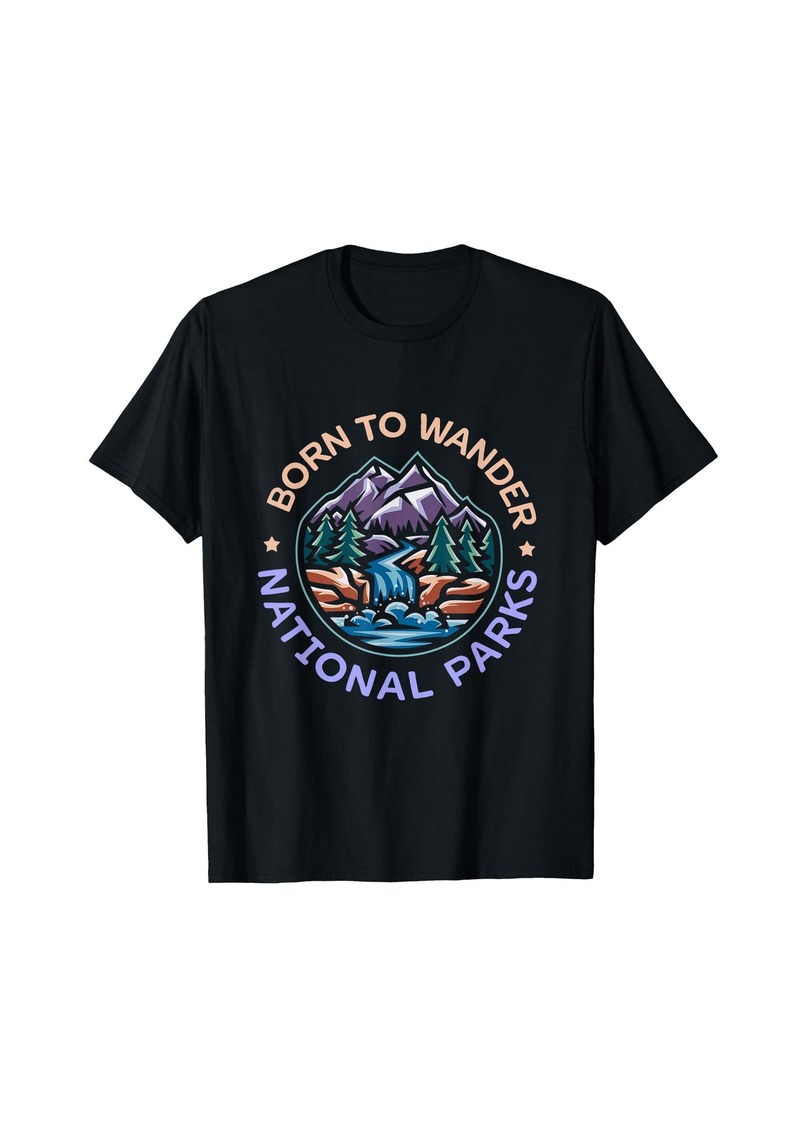 Born To Wander National Parks T-Shirt