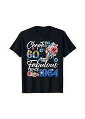Born Chapter 60 Fabulous Since 1964 Floral 60th Birthday Queen T-Shirt