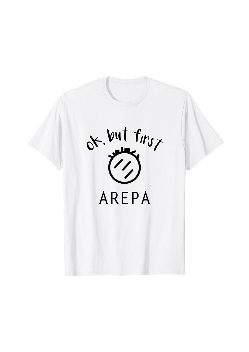 Born Funny Arepa ok but first gift T-Shirt