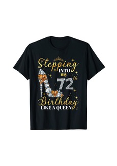 Born High Heels Stepping Into My 72th Birthday Gifts Women Girls T-Shirt
