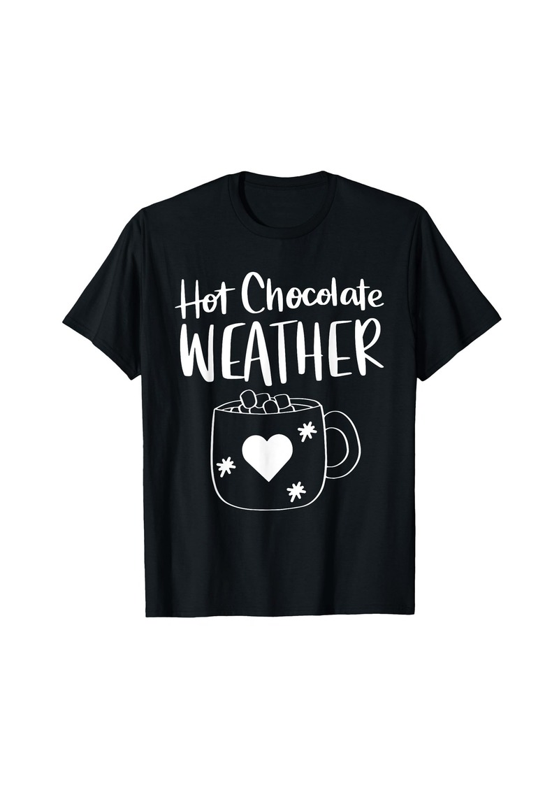 Born Hot Chocolate Weather Christmas Hot Cocoa Lover Women Kids T-Shirt