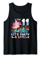Born I'm 11 Let's Party A Lotl 11th Birthday 11 Year Old Axolotl Tank Top