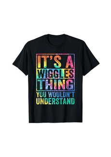 Born It's A Wiggles Thing You Wouldn't Understand Pet Name Funny T-Shirt