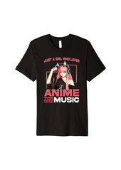 Born Just A Girl Who Loves Anime and Music Anime Lover Girls Teen Premium T-Shirt