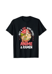 Born Just a Girl Who Loves Anime and Ramen Cute Girls Japanese T-Shirt