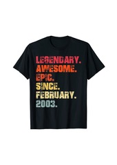 Born Legendary Awesome Epic Since February 2003 Vintage Birthday T-Shirt