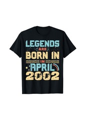 Legends Are Born in April 2002 T-Shirt