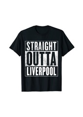 Born Liverpool - Straight Outta Liverpool T-Shirt